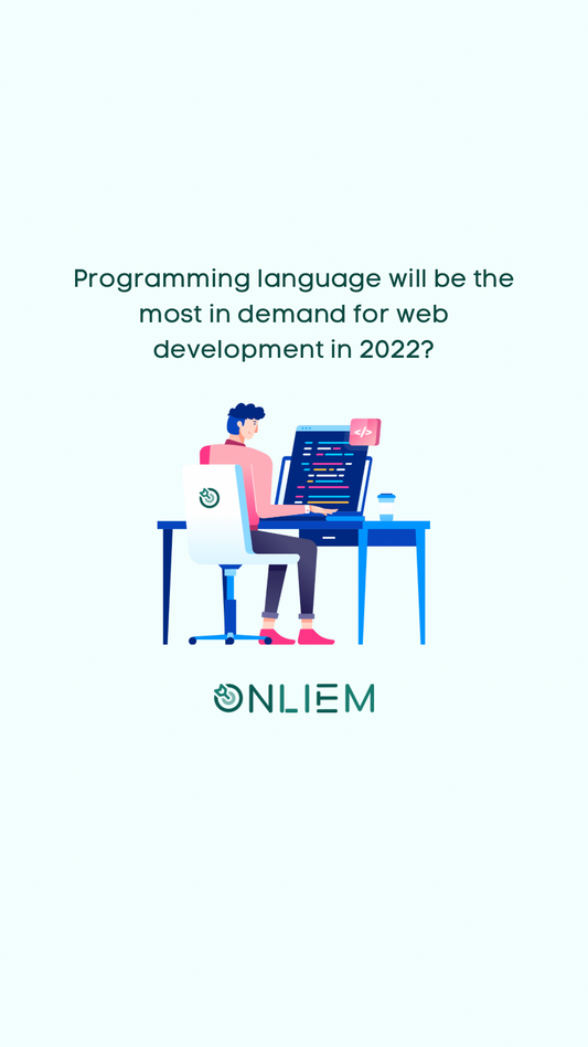 Onliem by Reinhard Liem | Programming language will be the most in demand for web development in 2022?